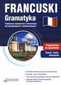 Francuski - Gramatyka. Praktyczne repetytorium...