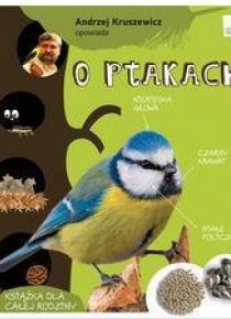 Opowiada.. Andrzej Kruszewicz opowiada o ptakach