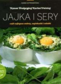 Kanon tradycyjnej kuchni Polskiej - Jajka i sery..