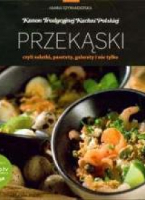 Kanon tradycyjnej kuchni Polskiej - Przekąski..