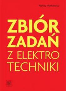 Zbiór zadań z elektrotechniki  Markiewicz  WSiP