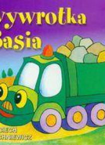 Wesołe pojazdy - Wywrotka Basia