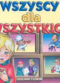 Wszyscy dla wszystkich - J. Tuwim LIWONA