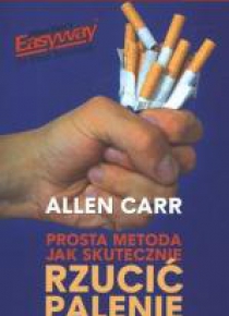 Prosta metoda jak skut. rzucić palenie wyd. 2010