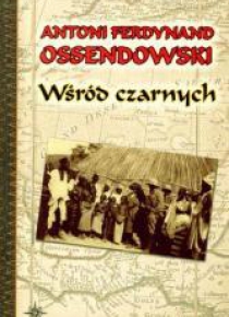 Wśród czarnych - Antoni F. Ossendowski