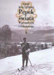 Pępek świata. Wspomnienia z Zakopanego TW