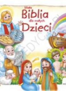 Mała Biblia dla Małych Dzieci