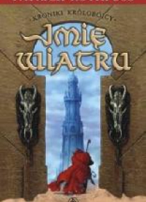 Imię wiatru. Kroniki królobójcy T.1