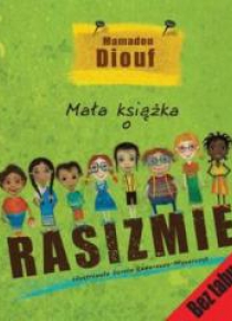 Mała książka o rasizmie - Mamadou Diouf
