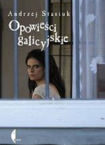 Opowieści galicyjskie (wydanie VII) - A. Stasiuk