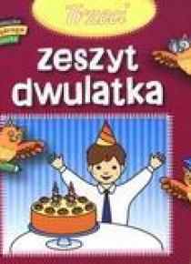 Bibl. mądrego dziecka - Trzeci zeszyt dwulatka
