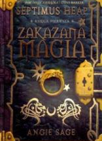 Septimus Heap. Księga 1. Zakazana magia w.2011