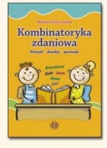 Kombinatoryka zdaniowa. Pomyśl - działaj - sprawdź