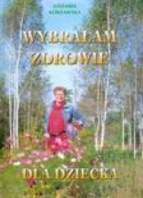 Wybrałam zdrowie dla dziecka