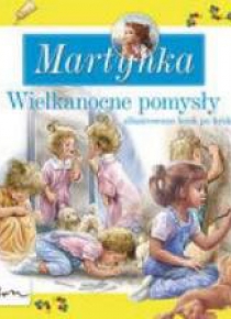 Martynka wielkanocne pomysły