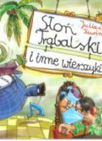 Słoń Trąbalski i Inne Wierszyki - J. Tuwim BR G&P