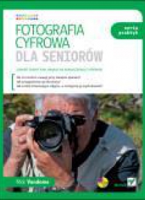 Fotografia cyfrowa dla seniorów. Seria praktyk