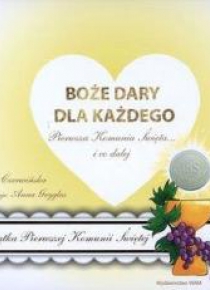 Boże dary dla każdego. Pierwsza Komunia Święta