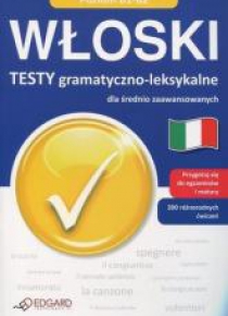 Włoski - Testy gramatyczno-leksyk. B1-B2  EDGARD