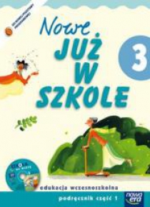 Już W Szkole Nowe 3 Podręcznik cz.1 NE
