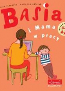 Basia i Mama w pracy