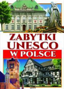 Zabytki UNESCO w Polsce Arti