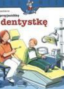 Mądra mysz - Mam przyjaciółkę dentystkę