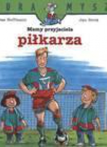 Mądra mysz - Mamy przyjaciela piłkarza
