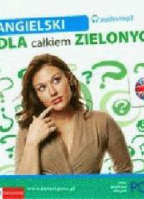 Dla całkiem zielonych. Angielski + 2CD PONS