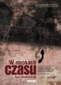 W mrokach czasu - Heidenreich Gert