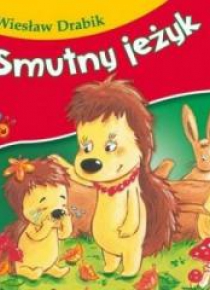 Bajki dla malucha - Smutny jeżyk