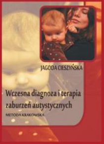 Wczesna diagnoza i terapia zaburzeń autystycznych