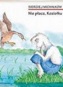 Nie płacz koziołku