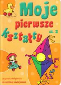 Moje pierwsze kształty cz.2