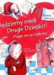 Będziemy mieli drugie dziecko.