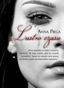 Lustro czasu - Anna Piega