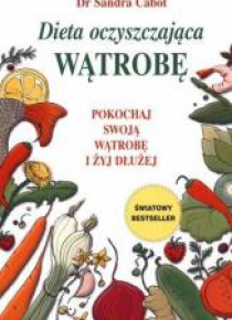 Dieta oczyszczająca wątrobę - Dr Sandra Cabot