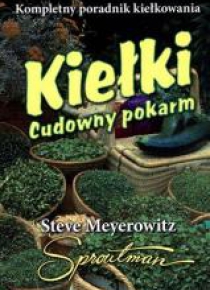 Kiełki. Cudowny pokarm