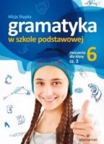 Gramatyka SP Ćwiczenia dla klasy 6/2