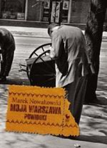 Moja Warszawa. Powidoki/ Iskry
