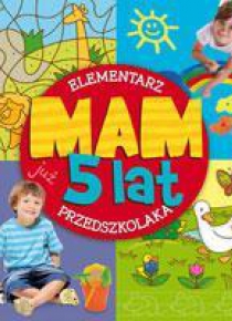 Mam już 5 lat - elementarz przedszkolaka