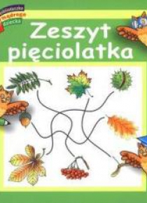 Bibl. mądrego dziecka - Zeszyt pięciolatka
