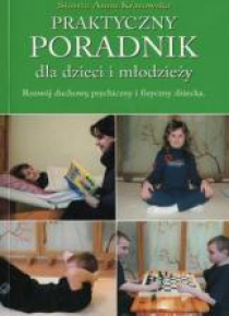 Praktyczny poradnik dla dzieci i młodzieży