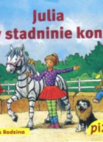 Pixi 3 - Julia w stadninie koni  Media Rodzina