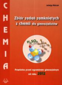 Chemia GIM zbiór zadań zamkniętych od 2012 PODKOWA
