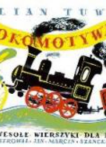 Lokomotywa i inne wesołe wierszyki Tuwim TW G&P