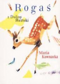 Rogaś Z Doliny Roztoki - Maria Kownacka BR G&P