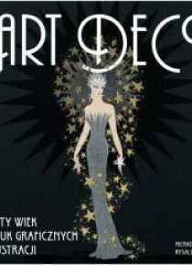 Art deco. Złoty wiek sztuk graficznych