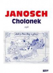 Cholonek, czyli dobry Pan Bóg z gliny