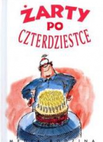 Żarty po czterdziestce